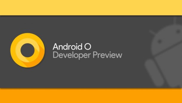 android o developer preview e1501831306962